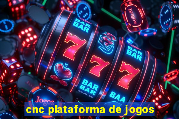 cnc plataforma de jogos